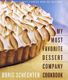 My Most Favorite Dessert Company Cookbook: Delicious Pareve Baking Recipes