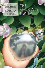 The Magician's Nephew: The Classic Fantasy Adventure Series (Official Edition) The Magician's Nephew: The Classic Fantasy Adventure Series (Official Edition)