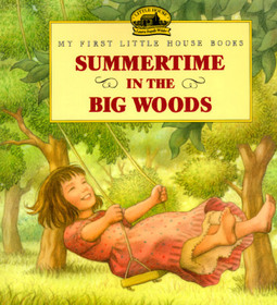 Summertime in the Big Woods
