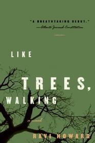 Like Trees, Walking