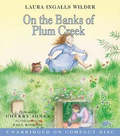 On the Banks of Plum Creek: A Newbery Honor Award Winner