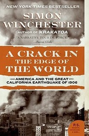 A Crack in the Edge of the World: America and the Great California Earthquake of 1906