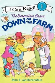 The Berenstain Bears Down on the Farm: Down on the Farm
