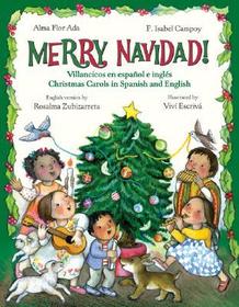 Merry Navidad!: Villancicos En Espanol E Ingles/Christmas Carols in Spanish and English
