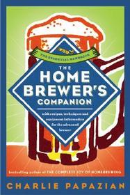 The Homebrewer's Companion: The Complete Joy of Homebrewing, Master's Edition