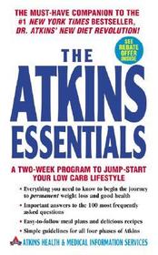 The Atkins Essentials: A Two-Week Program to Jump-Start Your Low Carb Lifestyle The Atkins Essentials: A Two-Week Program to Jump-Start Your Low Carb Lifestyle