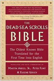 The Dead Sea Scrolls Bible: The Oldest Known Bible Translated for the First Time Into English