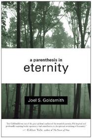 A Parenthesis in Eternity: Living the Mystical Life