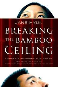 Breaking the Bamboo Ceiling: Career Strategies for Asians