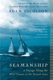 Seamanship: A Voyage Along the Wild Coasts of the British Isles