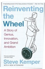 Reinventing the Wheel: A Story of Genius, Innovation, and Grand Ambition