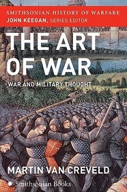 The Art of War (Smithsonian History of Warfare): War and Military Thought