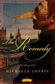 The Remedy: A Novel of London & Venice The Remedy: A Novel of London & Venice