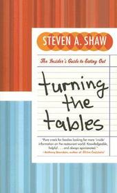Turning the Tables: The Insider's Guide to Eating Out