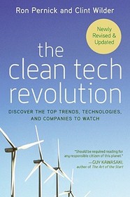 The Clean Tech Revolution: Discover the Top Trends, Technologies, and Companies to Watch The Clean Tech Revolution: Discover the Top Trends, Technologies, and Companies to Watch