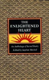 The Enlightened Heart: An Anthology of Sacred Poetry