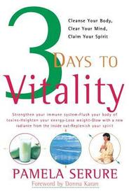 3 Days to Vitality: Cleanse Your Body, Clear Your Mind, Claim Your Spirit
