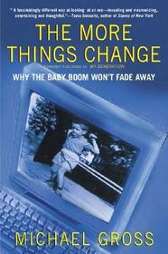 The More Things Change: Why the Baby Boom Won't Fade Away The More Things Change: Why the Baby Boom Won't Fade Away