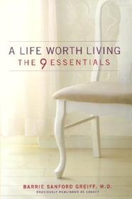 A Life Worth Living: The 9 Essentials