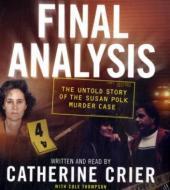Final Analysis, Audio-CD: The Untold Story of the Susan Polk Murder Case