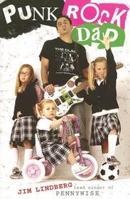 Punk Rock Dad: No Rules, Just Real Life Punk Rock Dad: No Rules, Just Real Life