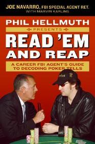 Phil Hellmuth Presents Read PB: A Career FBI Agent's Guide to Decoding Poker Tells