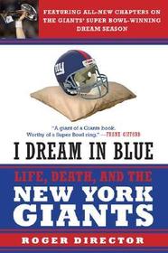 I Dream in Blue: Life, Death, and the New York Giants