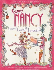 Fancy Nancy Loves! Loves!! Loves!!! Reusable Sticker Book [With Reusable Stickers]: A Valentine's Day Book for Kids [With Reusable Stickers]