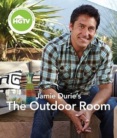 Jamie Durie's the Outdoor Room: Interpreting the World in Your Own Backyard