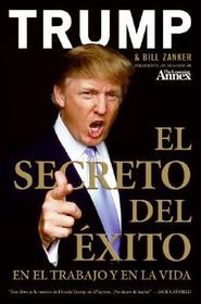 El Secreto del Éxito: En El Trabajo Y En La Vida El Secreto del Éxito: En El Trabajo Y En La Vida