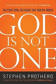 God Is Not One: The Eight Rival Religions That Run the World