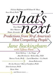 What's Next: Predictions from 50 of America's Most Compelling People