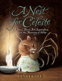 A Nest for Celeste: A Story about Art, Inspiration, and the Meaning of Home