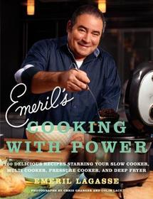 Emeril's Cooking with Power: 100 Delicious Recipes Starring Your Slow Cooker, Multi-Cooker, Pressure Cooker, and Deep Fryer Emeril's Cooking with Power: 100 Delicious Recipes Starring Your Slow Cooker, Multi-Cooker, Pressure Cooker, and Deep Fryer