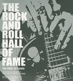 The Rock and Roll Hall of Fame: The First 25 Years