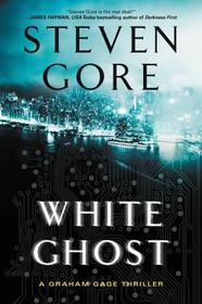 White Ghost: A Graham Gage Thriller