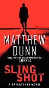 Slingshot: A Spycatcher Novel