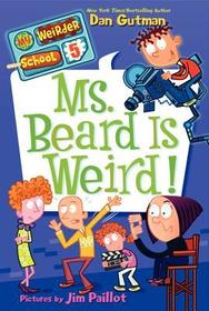 Ms. Beard Is Weird!: Ms. Beard Is Weird!