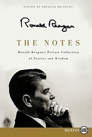 The Notes LP: Ronald Reagan's Private Collection of Stories and Wisdom
