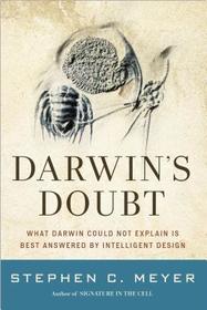 Darwin's Doubt: The Explosive Origin of Animal Life and the Case for Intelligent Design