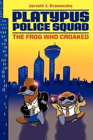 The Frog Who Croaked: The Frog Who Croaked