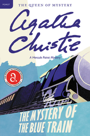 The Mystery of the Blue Train: A Hercule Poirot Mystery