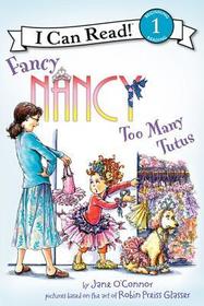Fancy Nancy: Too Many Tutus Fancy Nancy: Too Many Tutus
