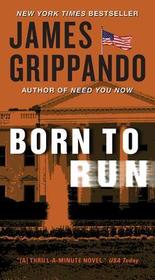 Born to Run: A Novel of Suspense