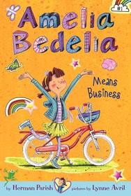 Amelia Bedelia Means Business: Amelia Bedelia Means Business