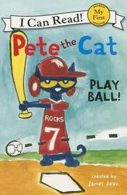 Pete the Cat: Play Ball!
