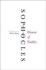 Women of Trakhis: A New Translation