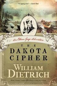 The Dakota Cipher: An Ethan Gage Adventure