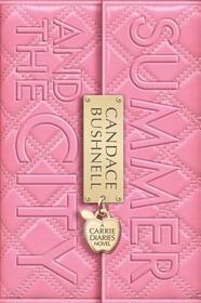 Summer And The City, English Edition: A Carrie Diaries Novel