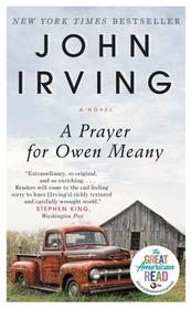 A Prayer for Owen Meany: A Novel A Prayer for Owen Meany: A Novel